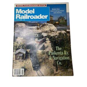 Model Railroader Magazine Back Issue u July 1984 Vol 51 No 7 Paskenta Ry Navigat